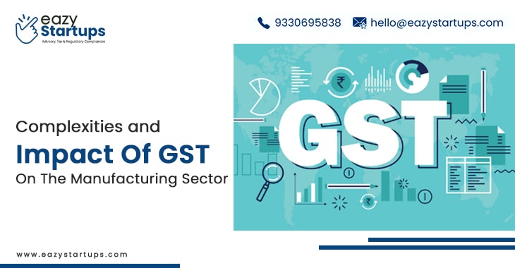 Complexities and Impact Of GST On The Manufacturing Sector