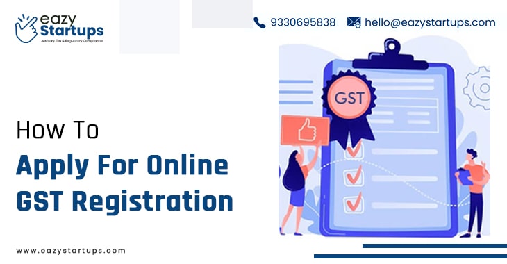 How To Apply For Online GST Registration