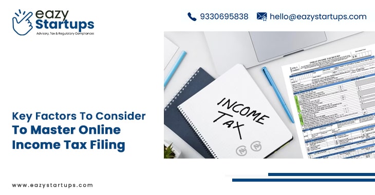 Key Factors To Consider To Master Online Income Tax Filing