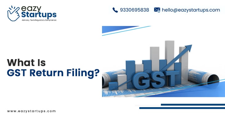 What Is GST Return Filing?