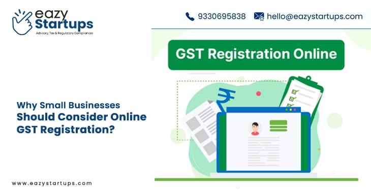 Why Small Businesses Should Consider Online GST Registration?