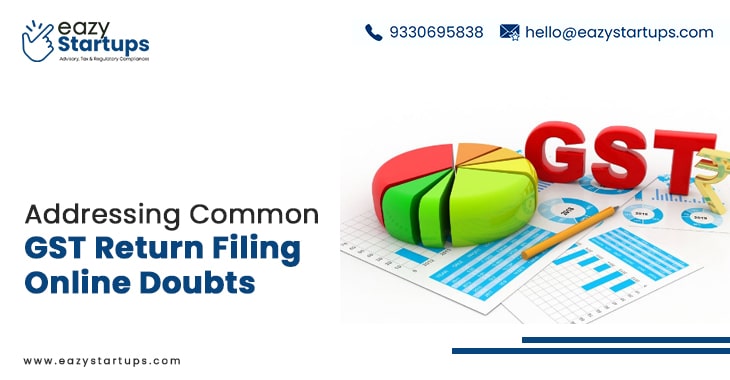 Addressing Common GST Return Filing Online Doubts