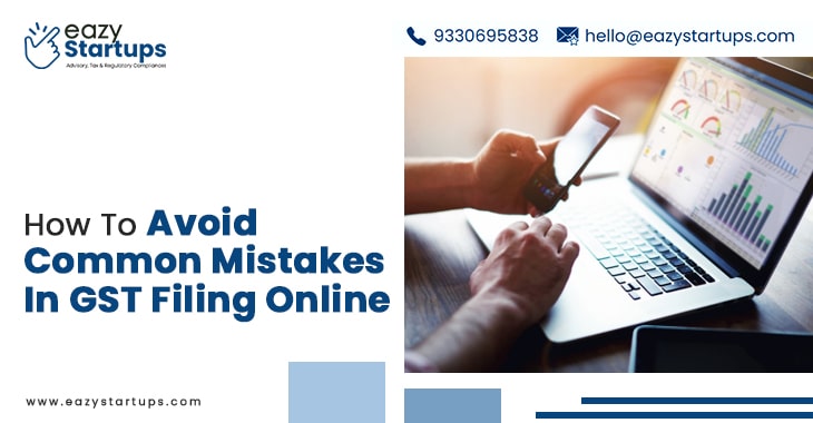 How To Avoid Common Mistakes In GST Filing Online