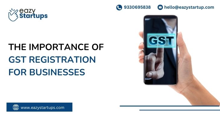 The Importance Of GST Registration For Businesses