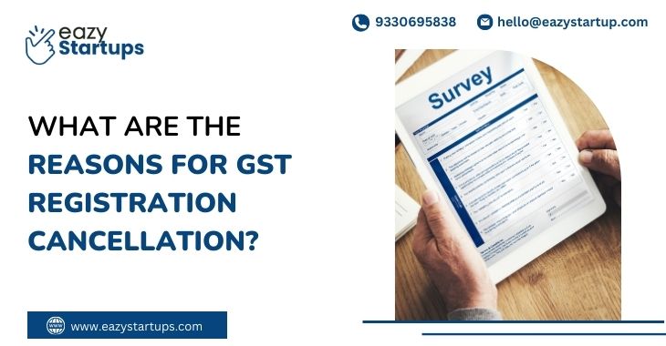 What Are The Reasons For GST Registration Cancellation?