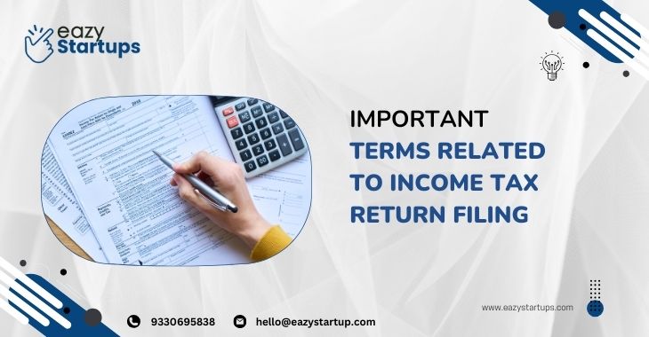 Important Terms Related To Income Tax Return Filing