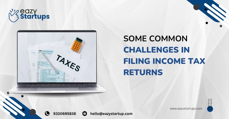 Some Common Challenges In Filing Income Tax Returns