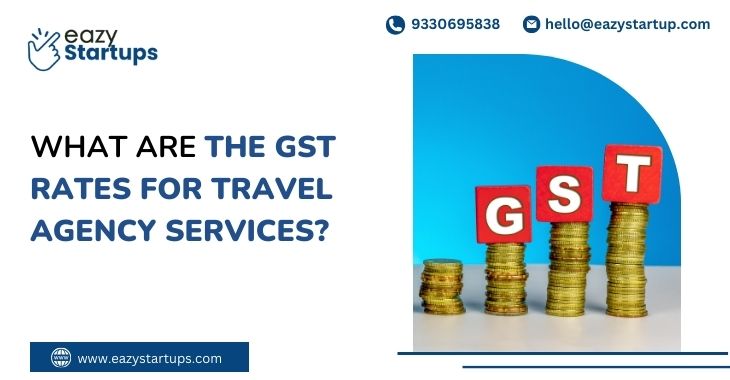 What Are The GST Rates For Travel Agency Services?