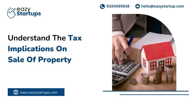 Understand The Tax Implications On Sale Of Property