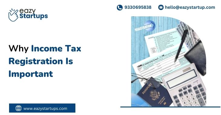 Why Income Tax Registration Is Important