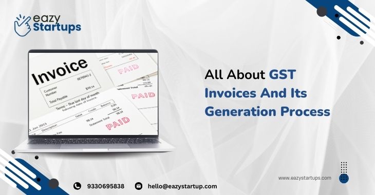 All About GST Invoices And Its Generation Process