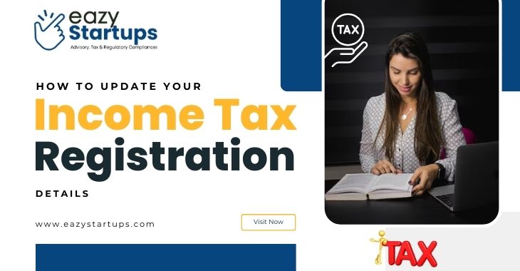 How To Update Your Income Tax Registration Details