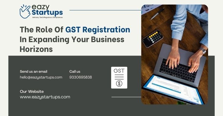 The Role Of GST Registration In Expanding Your Business Horizons