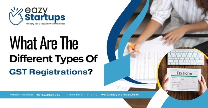 What Are The Different Types Of GST Registrations?