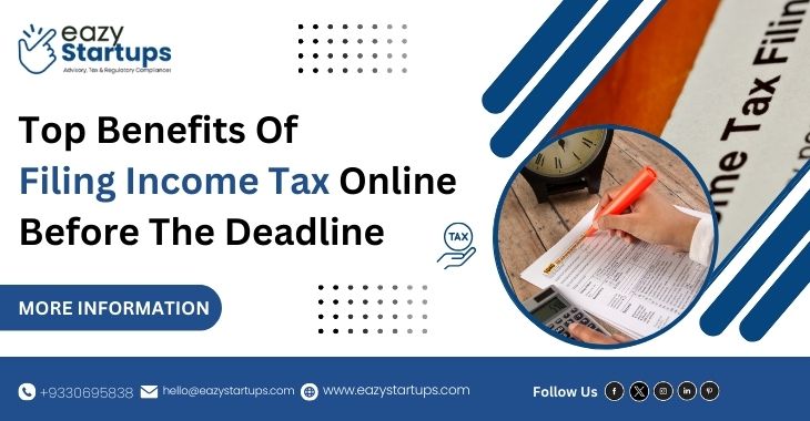 Top Benefits Of Filing Income Tax Online Before The Deadline