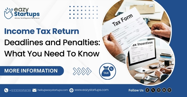 Income Tax Return Deadlines and Penalties: What You Need To Know