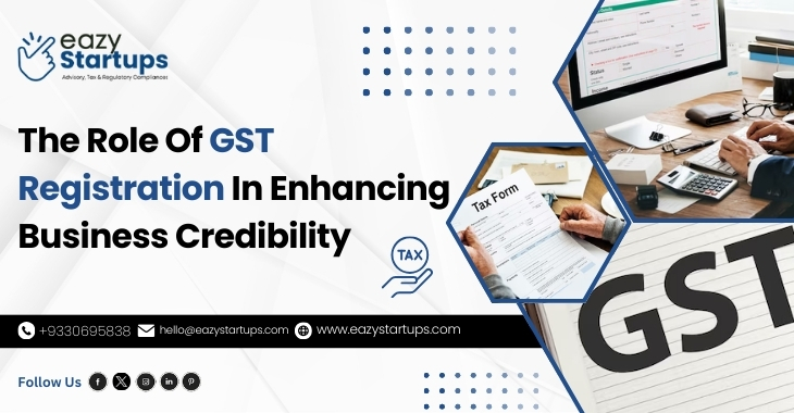 The Role Of GST Registration In Enhancing Business Credibility